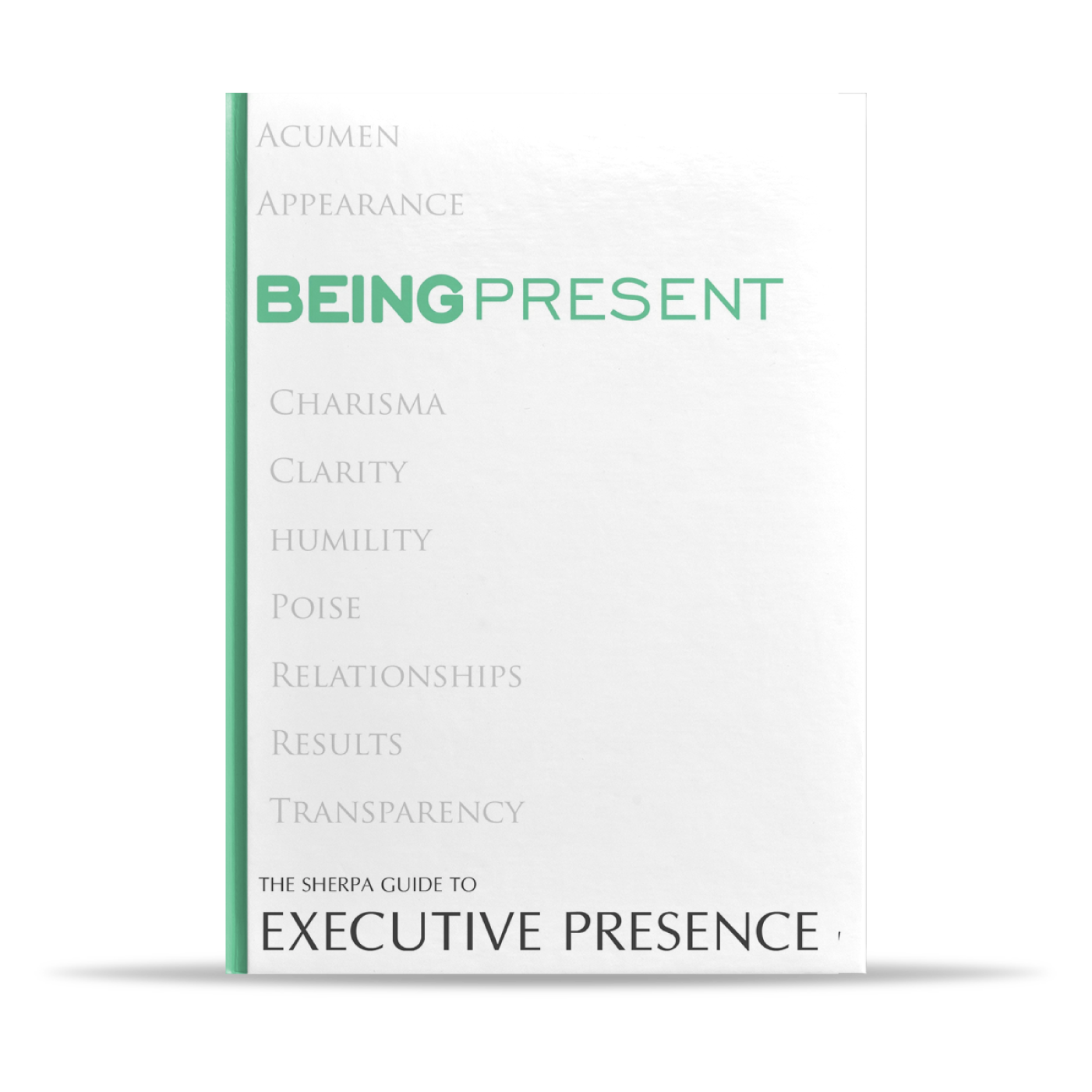 Executive Presence - BEING PRESENT