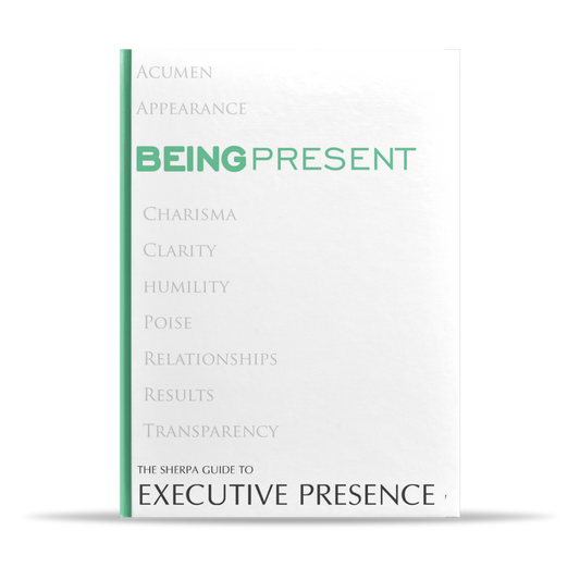 Executive Presence - BEING PRESENT